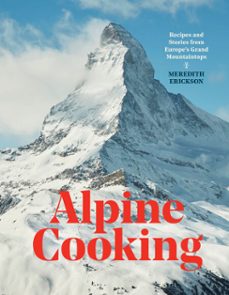 alpine cooking-meredith erickson-9781607748755