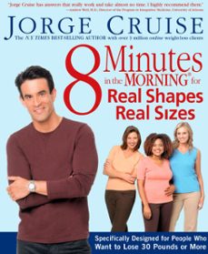 8 minutes in the morning for real shapes, real sizes (ebook)-jorge cruise-9781623363055