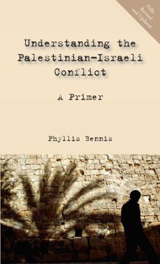 understanding the palestinian-israeli conflict (ebook)-phyllis bennis-9781623710255