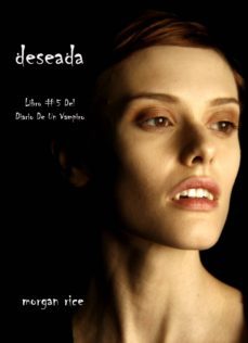 deseada (libro #5 del diario de un vampiro) (ebook)-morgan rice-9781632911155