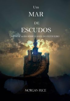 um mar de escudos (livro nº 10 da serie o anel do feiticeiro) (ebook)-morgan rice-9781632912855