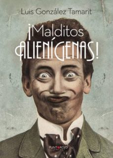 malditos alienígenas (ebook)-luis gonzalez tamarit-9781635035155
