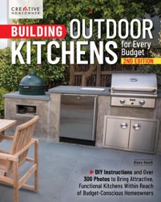 building outdoor kitchens for every budget, 2nd edition (ebook)-diane slavik-steve cory-9781637415955