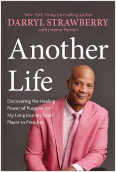 another life (ebook)-darryl strawberry-jerome preisler-9781637748855