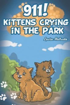 911! kittens crying in the park-9781641409155