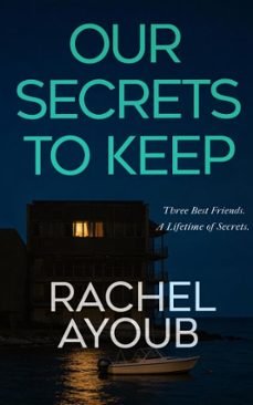 our secrets to keep-rachel ayoub-9781641973755