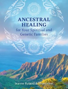 ancestral healing for your spiritual and genetic families (ebook)-jeanne ruland-9781644110355
