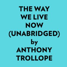 the way we live now (unabridged)-9781669375555