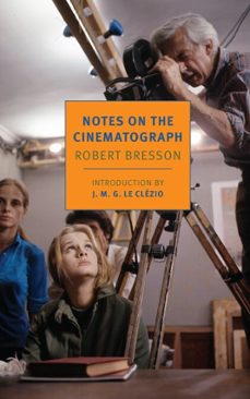 notes on the cinematograph (ebook)-robert bresson-9781681370255