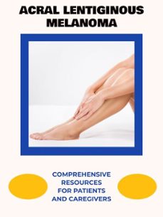 acral lentiginous melanoma (ebook)-harper r. o'malley-9781776837755