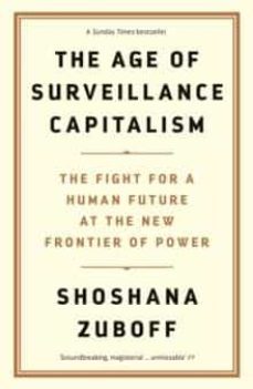 the age of surveillance capitalism: the fight for a human future at the new frontier of power-shoshana zuboff-9781781256855