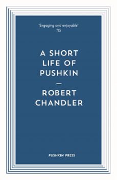 a short life of pushkin (ebook)-robert chandler-9781782273455