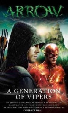 arrow: a generation of vipers-clay griffith-susan griffith-9781783294855