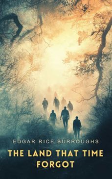 the land that time forgot (ebook)-edgar rice burroughs-9781787363755