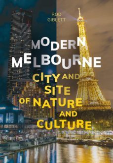 modern melbourne : city and site of nature and culture-rod giblett-9781789381955