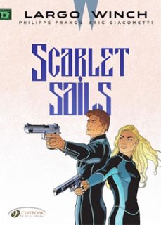 largo winch - volume 18 - scarlet sails (ebook)-eric giacometti-9781800449855