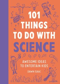 101 things to do with science (ebook)-dawn isaac-9781804193655