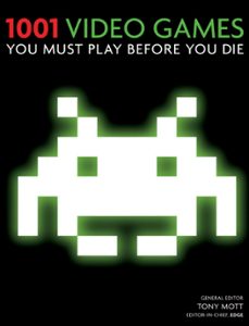 1001 video games you must play before you die (ebook)-tony mott-9781844037155