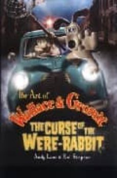 the art of wallace and gromit: the curse of the were-rabbit-9781845762155