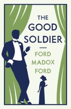 the good soldier-ford madox ford-9781847494955