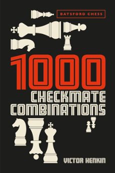 1000 checkmate combinations (ebook)-victor henkin-9781849940955