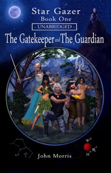 the gatekeeper and the guardian (ebook)-john morris-9781910711255