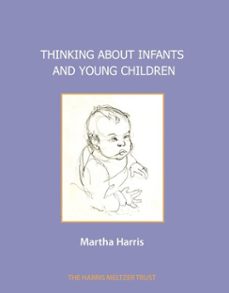thinking about infants and young children (ebook)-martha harris-9781912567355