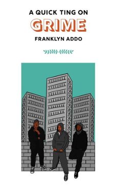 a quick ting on: grime (ebook)-franklyn addo-9781913090555
