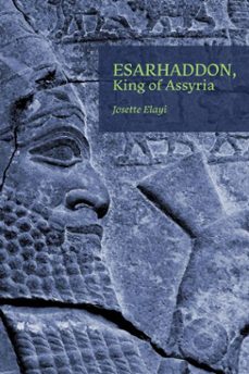 esarhaddon, king of assyria (ebook)-josette elayi-9781957454955