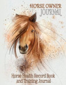 horse health record book & horse training journal-9781988245355