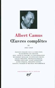 oeuvres completes (vol. 4): 1957-1959-albert camus-9782070117055
