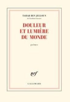 douleur et lumière du monde-tahar ben jelloun-9782072847455