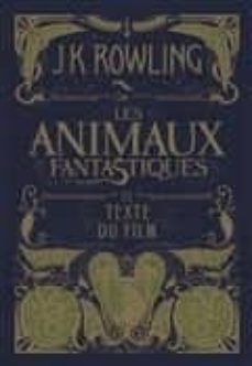 les animaux fantastiques vol 1: le texte du film-j.k. rowling-9782075084055
