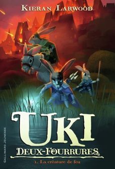 uki deux fourrures. volume 1, la creature de feu-kieran larwood-9782075192255