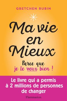ma vie en mieux. parce que je le veux bien ! (ebook)-gretchen rubin-9782081381155