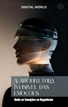a arquitetura invisivel das emoçes (ebook)-9782111949355