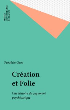 creation et folie (ebook)-frederic gros-9782130714255