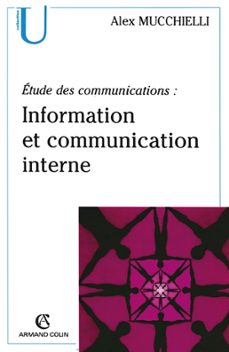 etude des communications : information et communication interne (ebook)-alex mucchielli-9782200280055