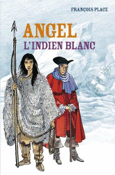 angel, l'indien blanc (ebook)-françois place-9782203088955