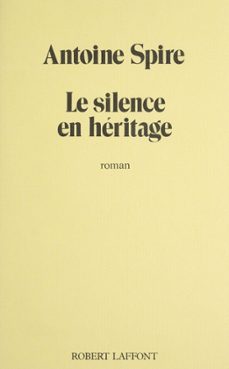 le silence en heritage (ebook)-antoine spire-9782221179055