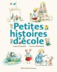 petites histoires d ecole-sophie carquain-9782226243355