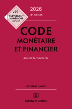 code monétaire et financier 2026 16ed - annoté et commenté-9782247250455