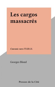 les cargos massacres (ebook)-georges blond-9782258186255