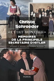 "c'etait mon chef" - memoires de la principale secretaire d'hitler (ebook)-christa schroeder-9782262107055
