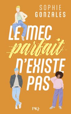 le mec parfait n'existe pas (ebook)-sophie gonzales-9782266345255