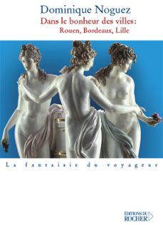 dans le bonheur des villes (ebook)-dominique noguez-9782268098555