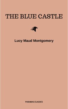 the blue castle (ebook)-lucy maud montgomery-9782291058755