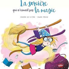 la sorcière qui n aimait pas la magie-severine de la croix-9782368291955