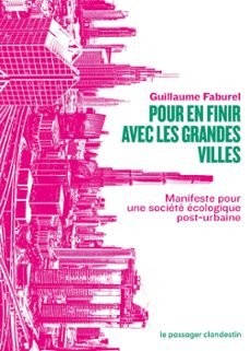 Imagen Principal de Pour en finir avec les grandes villes