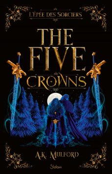 the five crowns - livre 2 l epee des sorciers (ebook)-a.k. mulford-9782375544655